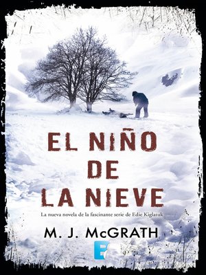 cover image of El niño de la nieve (Edie Kiglatuk 2)